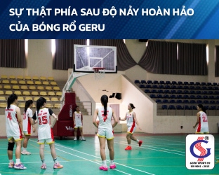 Sự thật phía sau độ nảy hoàn hảo của bóng rổ Geru